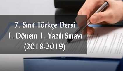 7. Sınıf Türkçe Dersi 1. Dönem 1. Yazılı Sınavı (2018-2019)