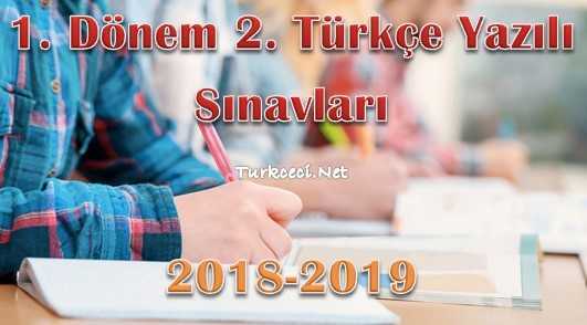 Türkçe 1. Dönem 2. Yazılı Sınavları (Tüm Sınıflar 2018-2019)